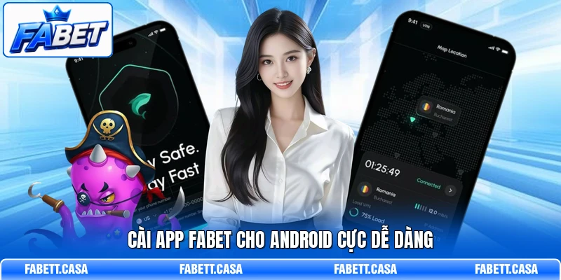 Cài app FABET cho Android cực dễ dàng