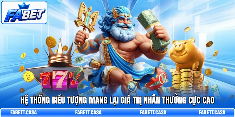 Hệ thống biểu tượng mang lại giá trị nhân thưởng cực cao
