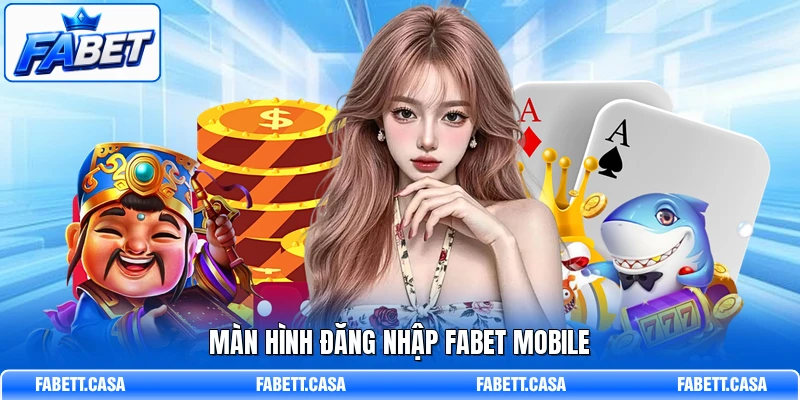 Màn hình đăng nhập FABET mobile