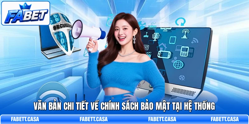 Văn bản chi tiết về chính sách bảo mật tại hệ thống